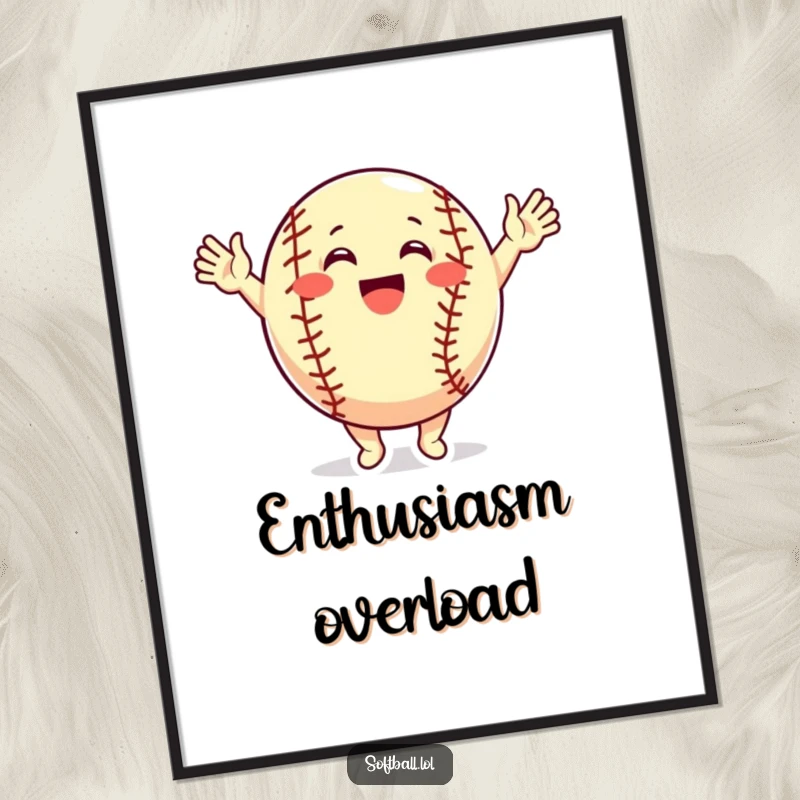 Funny Poster: A softball character cheers with arms raised high, symbolizing victory, enthusiasm, and shared celebration.