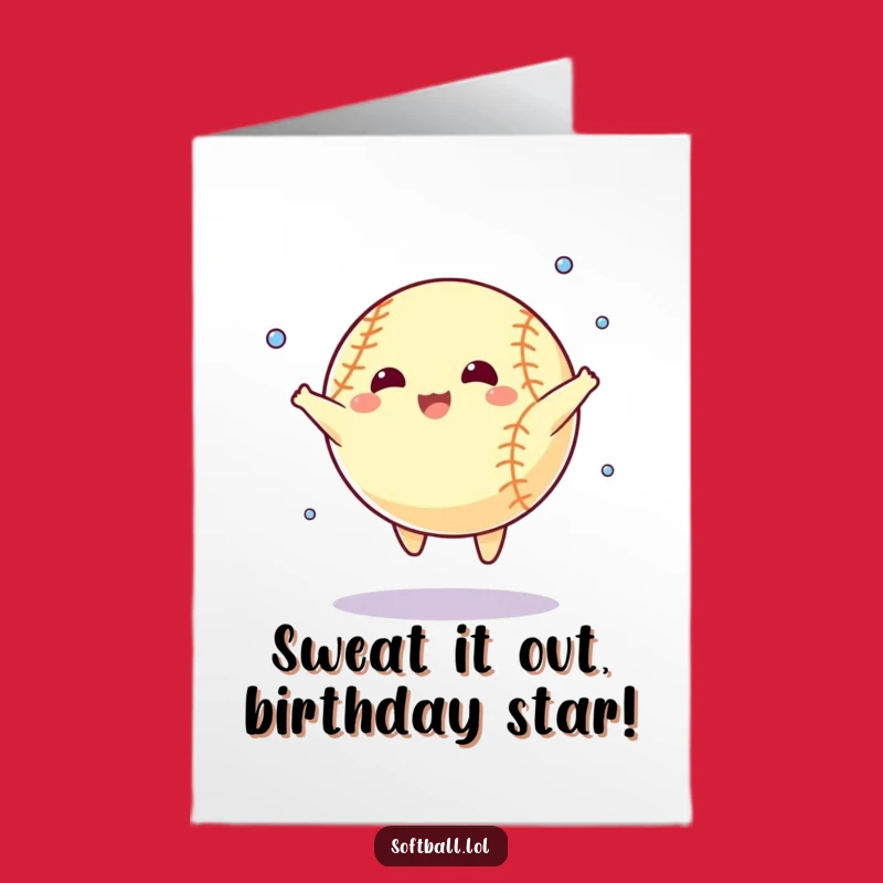 Free Printable Softball Birthday Card: Sweaty Star Jump Funny Downloadable